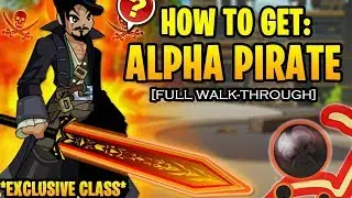 AQW - Alpha Pirate Class FULL Walk-Through! (EXCLUSIVE Must Have 