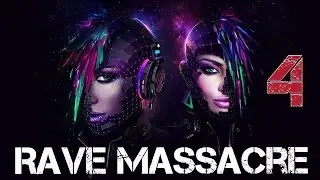 Rave Massacre #4