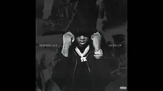 Yungeen Ace - Giving Up (AUDIO)