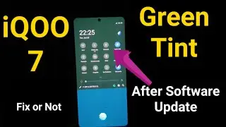 iQOO 7 Green tint issue fix or not after software update 🔥🔥🔥