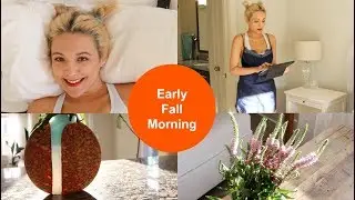 Early Fall Morning Routine