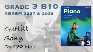 Grade 3 B9 | Gurlitt - Song, Op.172 No.1 | ABRSM Piano Exam 2025-2026 | Stephen Fung 🎹
