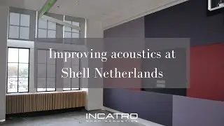 Incatro Room Acoustics - revitalization of Shell Netherlands headquarters (English)
