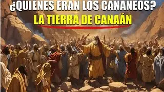 &iquest;QUI&Eacute;NES ERAN LOS CANANEOS? LA TIERRA DE CANA&Aacute;N | Explicaci&oacute;n de los misterios b&iacute;blicos
