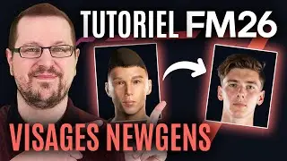 FM26 : Ajouter des VISAGES RÉALISTES à vos NEWGENS (tuto complet Football Manager 26)