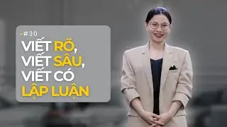 #30 Bốn tư duy cốt lõi giúp cải thiện kỹ năng viết (P2) I Học từ Aristotle