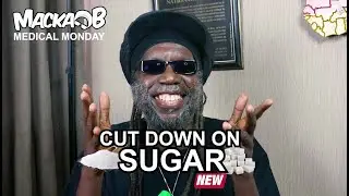 Macka B's Medical Monday 'Cut Down On Sugar'