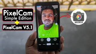 PixelCam Simple Edition v1.1 | PixelCam V5.1 Gcam 7.3 Mod | Hindi Tech Video