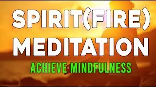5 Element Meditation : Part -03 #fire #light  #Mediation :  (How to Achieve Mindfulness in the Fire)