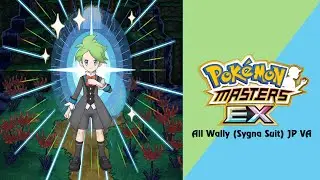 🎙️ All Wally (Sygna Suit) Japanese Voice-Lines (Pok&eacute;mon Masters EX) HQ 🎙️
