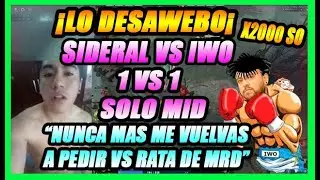 🔥 INCREIBLE, SIDERAL E IWO JUEGAN VERSUS SF SOLO MID POR 2000 LUJANES, CONCENTRADOS AL 100 %, DOTA 2
