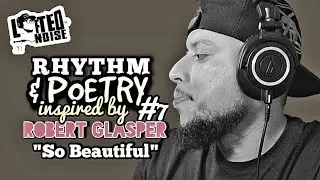 Rhythm & Poetry inspired by Robert Glasper 