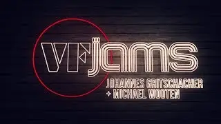 vfJams with Johannes Gritschacher & Michael Wooten