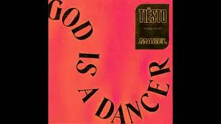 Ti&euml;sto, Mabel - God Is A Dancer (Instrumental)