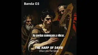 The Harp of David (Marcelo Ferreira) - Banda O3