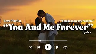You and Me Forever &ndash; A Heart Touching Romantic Love Song | Emotional Love Song 2025