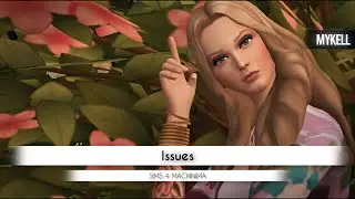 Issues - Sims 4 Machinima