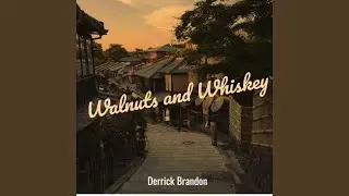 Walnuts and Whiskey