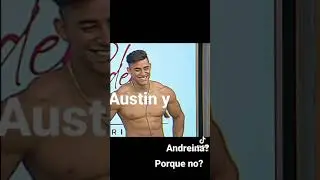 Porque no? ❤ Austin y Andreina?