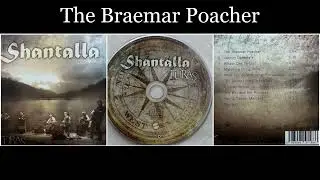 Shantalla - Turas - 01 The Braemar Poacher