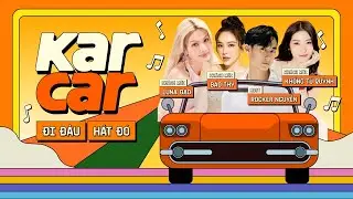 LUNA ĐÀO unfriend KHỔNG TÚ QUỲNH, BẢO THY bật khóc vì không được đi diễn I KARCAR 01 FULL