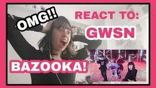 [REACCIÓN] GWSN- BAZOOKA! Reaction by: PatriLeyla. I LOVE MY GIRLS