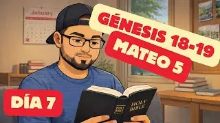 Día 7 - Génesis 18,19 y Mateo 5 - BIBLIA EN UN AÑO NBLA
