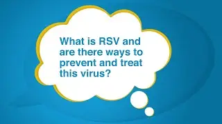 What is RSV and are there ways to prevent & treat this virus? &ndash; Just a Minute! with Dr. Peter Marks