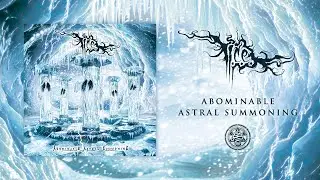 Imperial Crystalline Entombment - Abominable Astral Summoning (Full album)