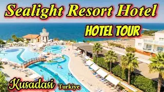 HOTEL TOUR: Sealight Resort 5-Star Hotel Kusadasi Turkey 🇹🇷