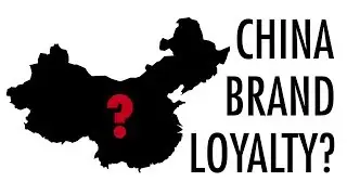 Building Brand Loyalty In China?