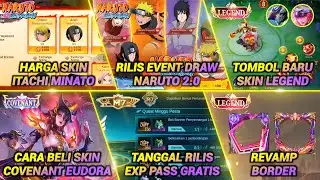 AKHIRNYA RILIS NARUTO 2.0!? EXP PASS M7 TAMBAHAN, COVENANT EUDORA, TOMBOL SKIN LEGEND, BORDER DLL