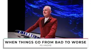 When Things Go From Bad To Worse | Ps Andre Olivier