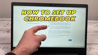 How to Setup a Chromebook Laptop