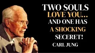 TWO SOULS LOVE YOU&hellip; AND ONE HAS A SHOCKING SECRET  |  carljung