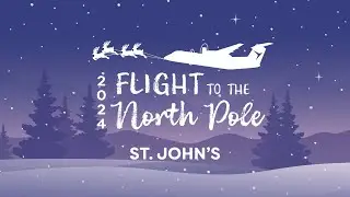 Flight to the North Pole 2024 - St. John's