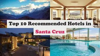 Top 10 Recommended Hotels In Santa Cruz | Luxury Hotels In Santa Cruz