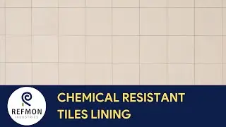 Chemical Resistant Tile Lining | Acid Proof Tile Lining Services - Refmon Industries