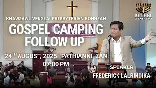 Pathianni Zan |Bethel Ministry Gospel Camping Follow Up | Khawzawl Venglai Presbyterian Kohhran