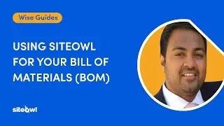 Using SiteOwl for your Bill of Materials (BOM)