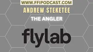 FlyLab - Get to Know - The Angler - Andrew