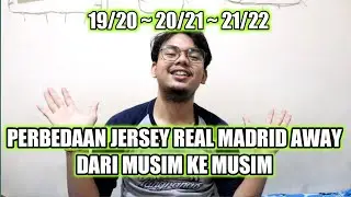 Perbedaan Jersey Dari Musim ke Musim!!! Jersey Real Madrid Away 19/20 - 20/21 - 21/22 🔥🔥