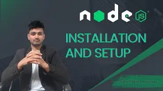 Node.js Installation & Setup | Beginner’s Guide | Node.js  #2