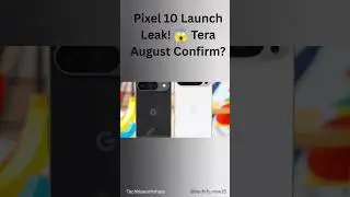 Pixel 10 Launch Leak! 😱 Tera August Confirm? #Pixel10 #Pixel10Leaks