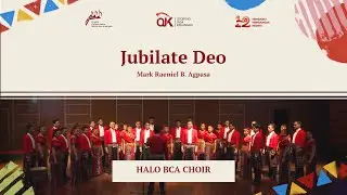 Jubilate Deo (Mark Raeniel B. Agpasa) oleh Halo BCA Choir