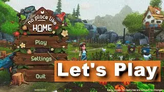 Let's Play-  Ep 13 - No Place Like Home