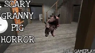 Scary Granny Pig Horror - Full Gameplay (Android) 