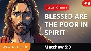 Episode #3: &ldquo;Blessed Are the Poor in Spirit&rdquo; | Words of Jesus &mdash; Lessons for Modern Life