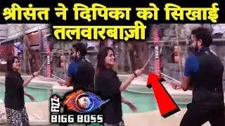 Sreesant Teaches Dipika Kakar SWORD FIGHTING | Bigg Boss 12 Latest Update