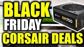 Best Black Friday Corsair Power Supplies Deals 2022 - LIVE DEALS